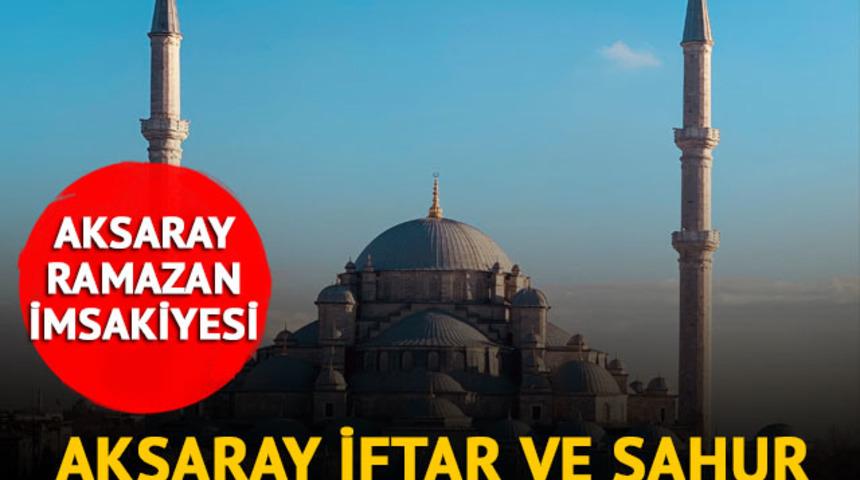 AKSARAY İMSAKİYE 2023: Aksaray sahur vakti, imsak saati kaçta? Diyanet ile Aksaray ilk sahur ve iftar saatleri