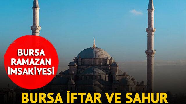 BURSA İMSAKİYE 2023: Bursa sahur vakti, imsak saati kaçta? Diyanet ile Bursa ilk sahur ve iftar saatleri