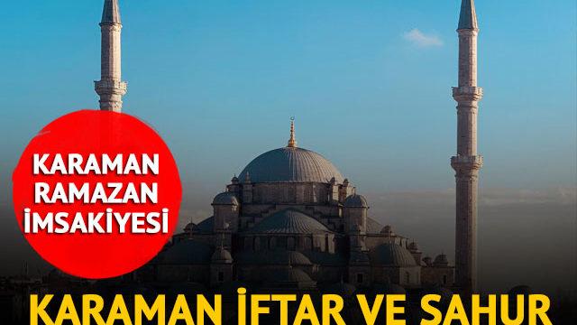 KARAMAN İMSAKİYE 2023: Karaman sahur vakti, imsak saati kaçta? Diyanet ile Karaman ilk sahur ve iftar saatleri