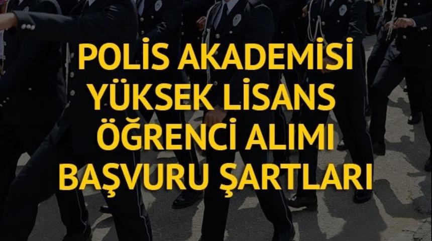 Polis Akademisi Adli Bilimler Enstitüsü yüksek lisans öğrenci alımı şartları belli oldu!