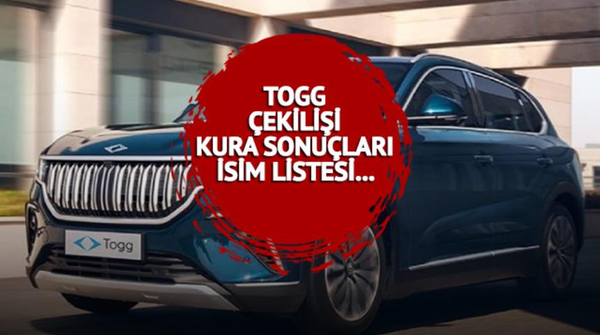 TOGG ÇEKİLİŞİ KURA SONUCU SORGULAMA EKRANI: T10X TOGG kura çekimi sonuçları isim listesi TIKLA ÖĞREN!