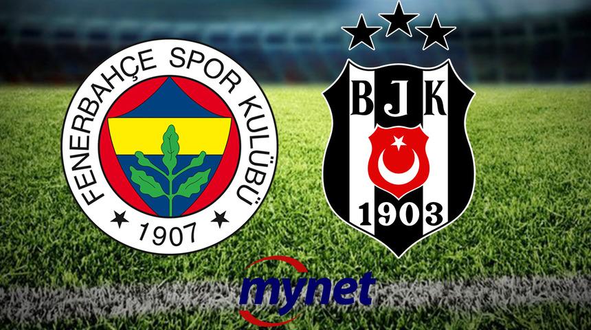 FENERBAHÇE BEŞİKTAŞ MAÇI CANLI İZLE! Fenerbahçe Beşiktaş derbisi saat kaçta, hangi kanalda? İşte büyük derbide ilk 11'ler!