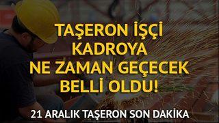 Taşeron son dakika haberler 22 Aralık: Maliye Bakanı, taşeron işçilerin kadroya geçiş tarihini söyledi!