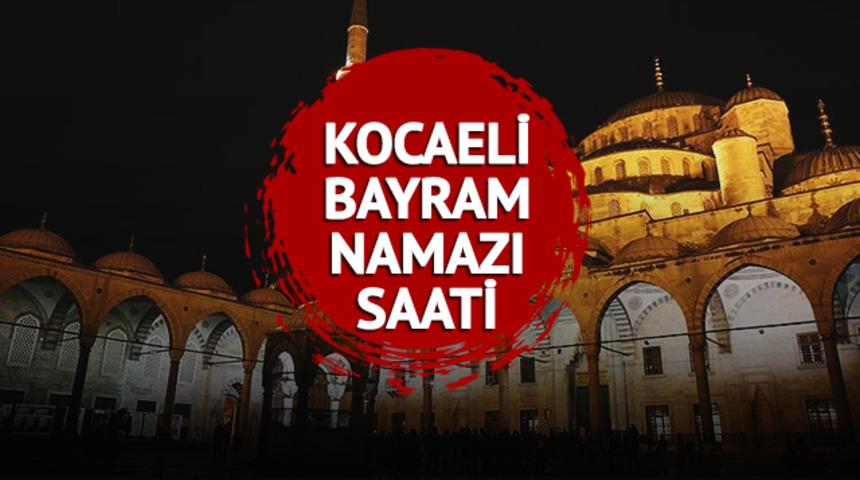 KOCAELİ BAYRAM NAMAZI SAATİ 2023 : Kocaeli'de bugün bayram namazı saat kaçta? Ramazan Bayramı namaz vakitleri
