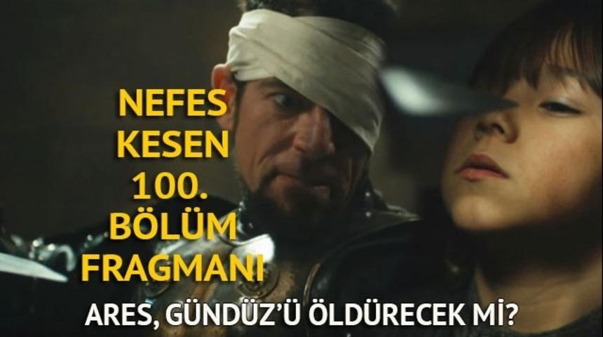 Diriliş Ertuğrul 99. son b&ouml;l&uuml;m&uuml; izle - Diriliş Ertuğrul 100. yeni b&ouml;l&uuml;m fragmanında nefes kesen sahneler