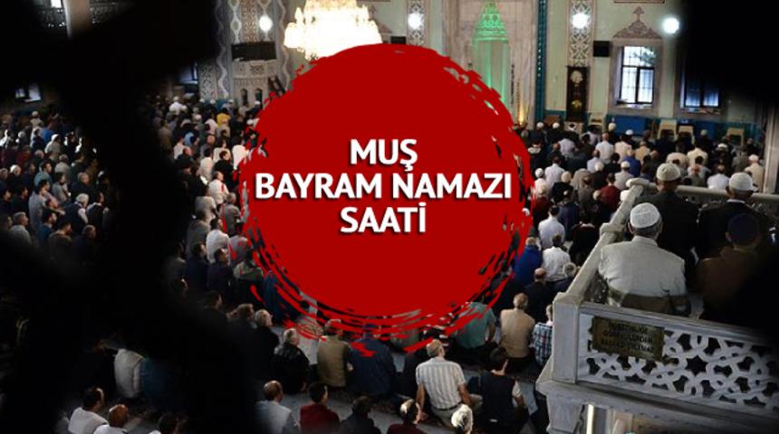 Muş bayram namazı saat kaçta, ne zaman kılınacak? Diyanet takvimine göre Muş bayram namazı saati