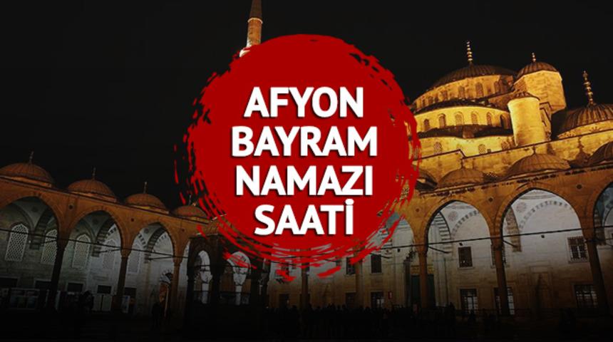Afyonkarahisar bayram namazı saat kaçta? Ramazan Bayramı Afyon bayram namazı saatleri