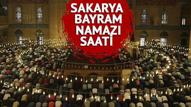 SAKARYA BAYRAM NAMAZI SAATİ 2023: Sakarya'da bugün bayram namazı saat kaçta kılınacak? Diyanet ile bayram namazı saatleri