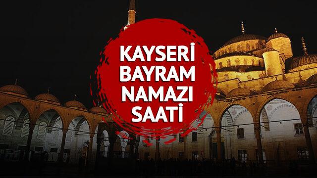 KAYSERİ BAYRAM NAMAZI SAATİ 2023: Kayseri bayram namazı bugün saat kaçta kılınacak? Diyanet il il bayram namazı vakitleri