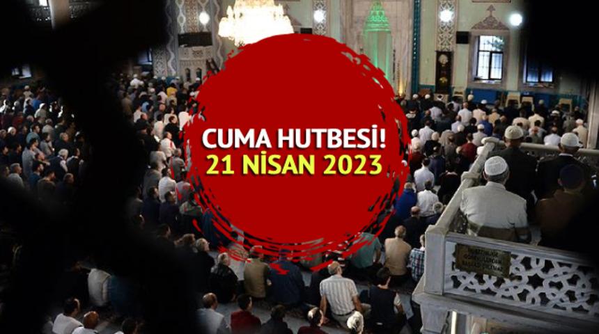 RAMAZAN BAYRAMI CUMA HUTBESİ 21 Nisan 2023! Cuma hutbesi konusu açıklandı: "Hayatı Ramazan Bilinciyle Yaşamak"
