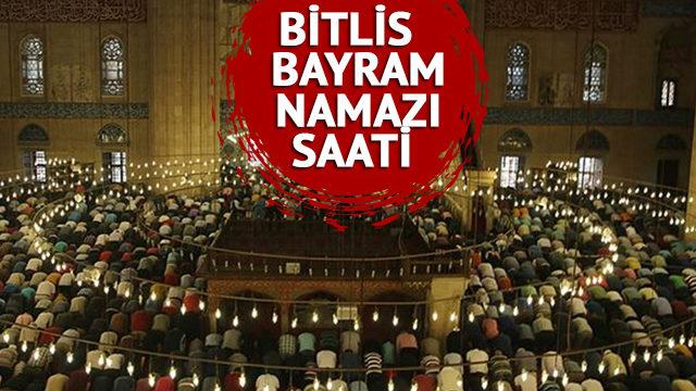 BİTLİS BAYRAM NAMAZI SAATİ 2023: Bitlis bayram namazı saat kaçta kılınacak? Diyanet bayram namazı saatleri