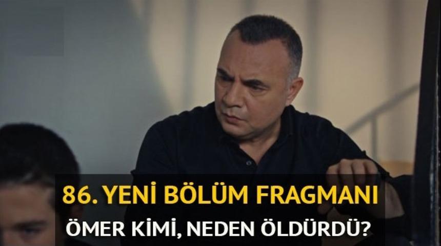 Eşkıya D&uuml;nyaya H&uuml;k&uuml;mdar Olmaz 86. yeni b&ouml;l&uuml;m fragmanı yayınlandı mı? &Ouml;mer şok etti!