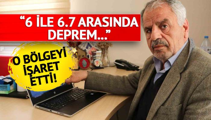 '6 ile 6.7 arasında deprem oluncaya kadar...' O bölgeyi işaret etti