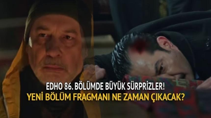 Eşkıya Dünyaya Hükümdar Olmaz 86. son bölüm: Nevzat öldü, Davut geri döndü sosyal medya patladı! EDHO 87. bölüm yeni fragman ne zaman?