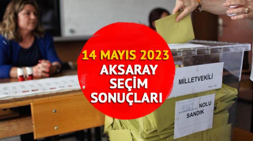 AKSARAY SEÇİM SONUÇLARI 2023: Cumhurbaşkanlığı ve Milletvekili Aksaray seçim sonuçları ve oy oranları ne zaman açıklanacak, saat kaçta?