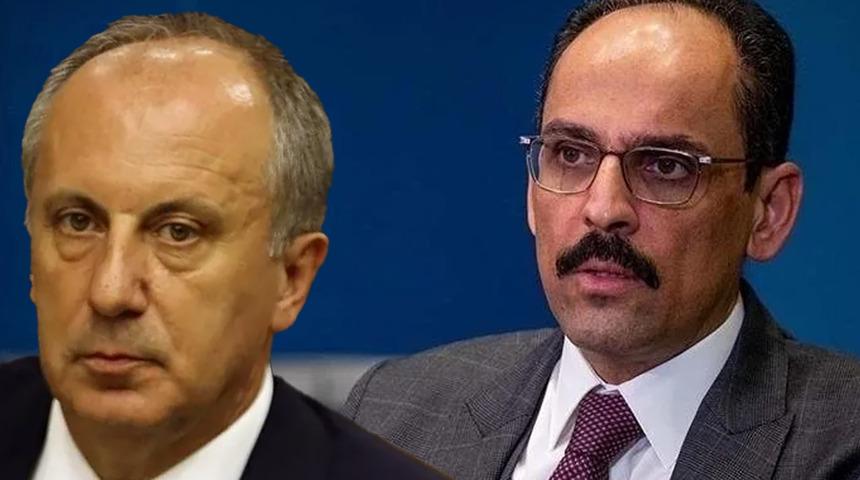 Cumhurbaşkanlığı Sözcüsü Kalın'dan Muharrem İnce açıklaması