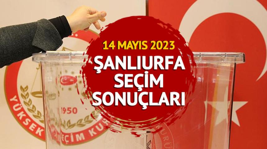 ŞANLIURFA SEÇİM SONUÇLARI 2023: ŞANLIURFA 28. Dönem Milletvekili ve Cumhurbaşkanlığı ve seçim sonuçları oy oranları Mynet.com'da   
