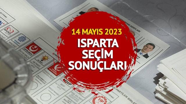 ISPARTA SEÇİM SONUÇLARI 2023: ISPARTA 14 Mayıs 2023 Cumhurbaşkanlığı ve 28. Dönem Milletvekili seçim sonucu canlı ve anlık oy oranı