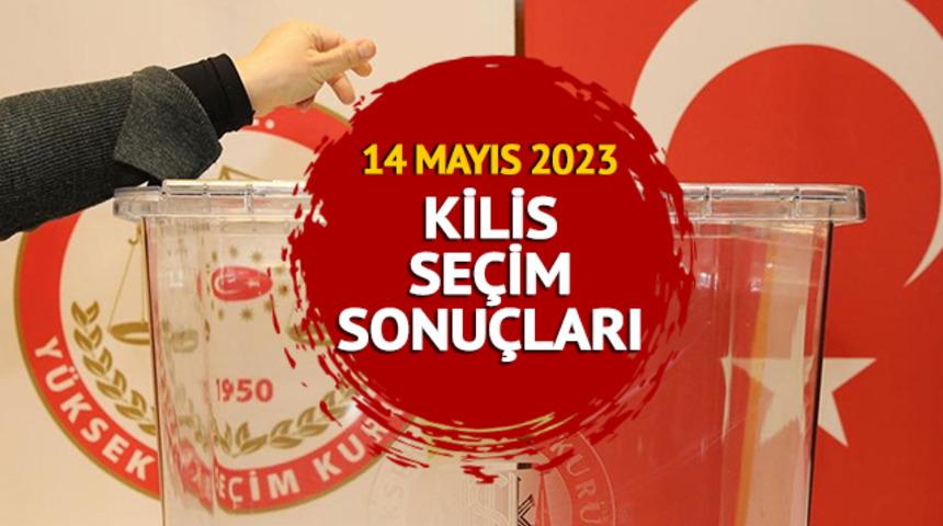KİLİS SEÇİM SONUÇLARI 2023: KİLİS 14 Mayıs 2023 Cumhurbaşkanlığı ve 28. Dönem Milletvekili seçim sonucu canlı ve anlık oy oranı   