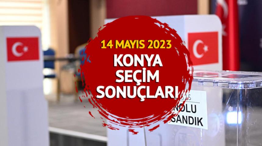 KONYA SEÇİM SONUÇLARI 2023: KONYA14 Mayıs 2023 Cumhurbaşkanlığı ve 28. Dönem Milletvekili seçim sonucu canlı ve anlık oy oranı