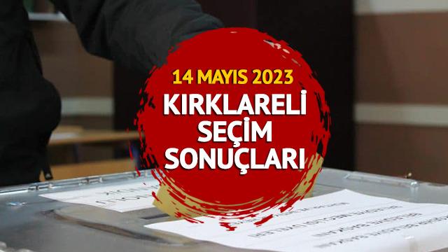 KIRKLARELİ SEÇİM SONUÇLARI 2023: 14 Mayıs Cumhurbaşkanlığı ve 28. dönem Milletvekili Kırklareli seçim sonuçları oy oranları Mynet.com'da!