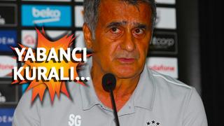 Şenol Güneş'ten yabancı kuralı açıklaması! Asıl sorunu kaçırıyorsunuz...