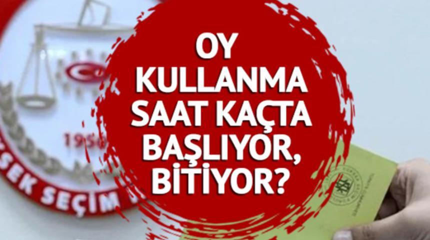 OY KULLANMA SAATLERİ kaçla kaç arasında? 14 Mayıs 2023 oy kullanma işlemi saat kaçta başlıyor ve bitiyor? YSK açıkladı!