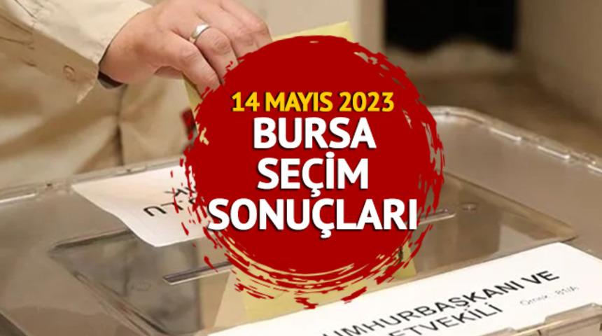 BURSA SEÇİM SONUÇLARI 2023: 14 Mayıs Cumhurbaşkanlığı ve 28. dönem Milletvekili Bursa seçim sonuçları oy oranları Mynet.com'da olacak! 