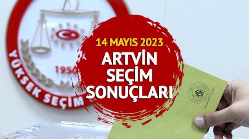 ARTVİN SEÇİM SONUÇLARI 2023: ARTVİN 28. Dönem Milletvekili ve Cumhurbaşkanlığı ve seçim sonuçları oy oranları Mynet.com'da 