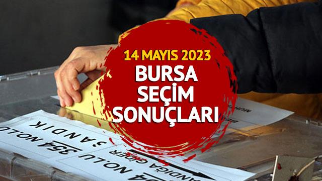 BURSA SEÇİM SONUÇLARI SON DURUM 2023: 14 Mayıs 2023 Cumhurbaşkanlığı ve Milletvekili Bursa seçim sonuçları oy oranları Mynet.com'da!