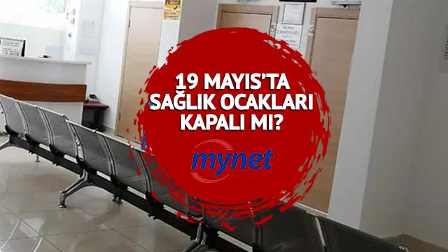 19 Mayıs bugün hastane ve sağlık ocakları açık mı, kapalı mı? 19 Mayıs Atatürk'ü Anma, Gençlik ve Spor Bayramı'nda hastane ve sağlık ocakları tatil mi? Çalışma saatleri