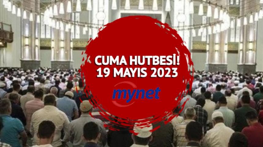 CUMA HUTBESİ KONUSU 19 Mayıs 2023: Diyanet'ten gençlik temalı cuma hutbesi: "Gençlerimiz, Milli ve Manevi Değerlerimizin Emanetçisidir"