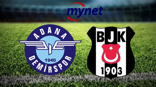 Adana Demirspor Beşiktaş maçı saat kaçta, hangi kanalda? Beşiktaş Adana Demirspor'u evinde 3-1 mağlup etti!