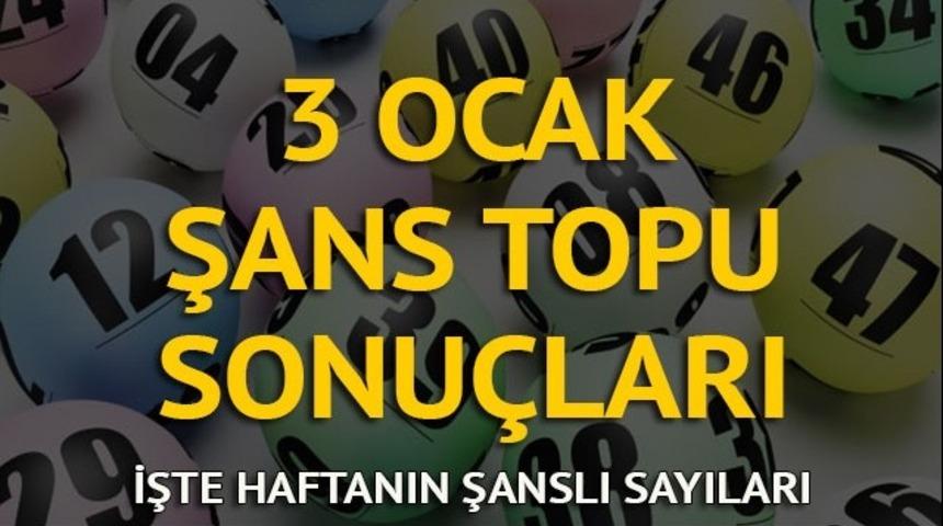 Şans Topu sonuçları sorgula 3 Ocak - Milli Piyango 864. hafta Şans Topu sonucu ve sayıları