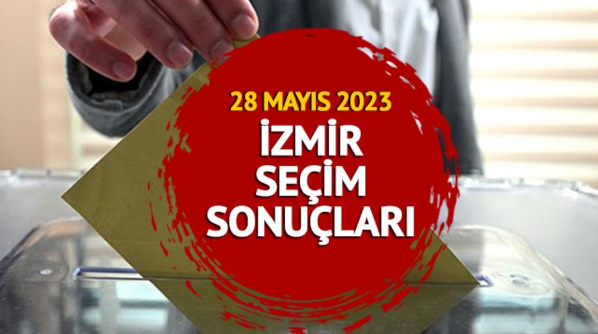 İZMİR SEÇİM SONUÇLARI 2023: 28 Mayıs 2023 İzmir Cumhurbaşkanı Seçim sonuçları oy oranları saat kaçta açıklanacak?