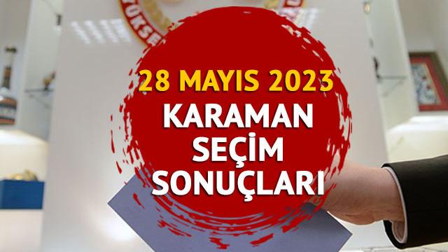 KARAMAN SEÇİM SONUÇLARI 2023: Cumhurbaşkanlığı ikinci tur Karaman seçim sonuçları ve oy oranları ne zaman açıklanacak, saat kaçta?