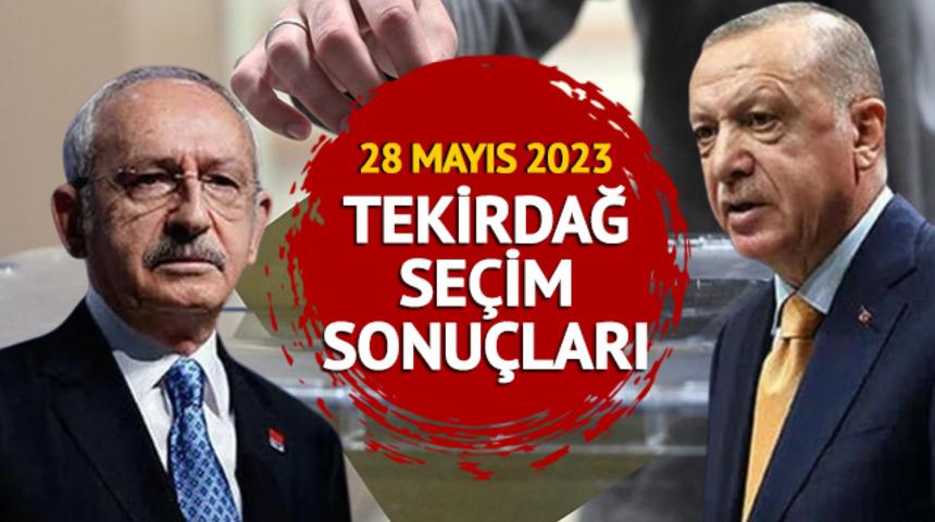 TEKİRDAĞ CUMHURBAŞKANLIĞI 2. TUR SE&Ccedil;İM SONU&Ccedil;LARI SON DAKİKA: YSK 28 Mayıs 2023 Tekirdağ se&ccedil;im sonu&ccedil;ları ve Erdoğan - Kılı&ccedil;daroğlu oy oranları!