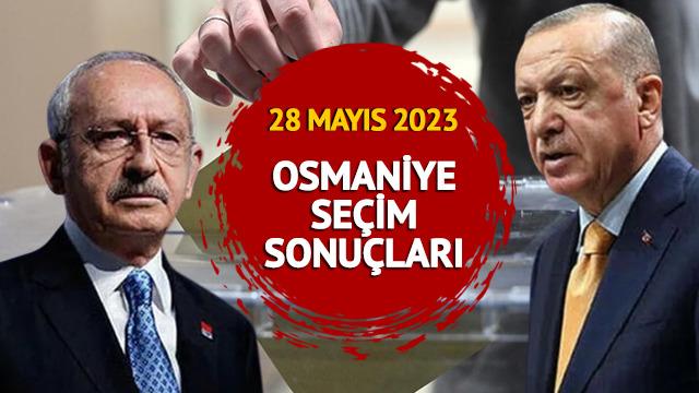 OSMANİYE SEÇİM SONUÇLARI SON DAKİKA: YSK 28 Mayıs 2023 Osmaniye Cumhurbaşkanlığı seçim sonuçları ve Erdoğan - Kılıçdaroğlu oy oranları!