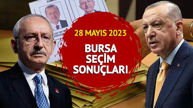 BURSA SEÇİM SONUÇLARI SON DAKİKA: YSK 28 Mayıs 2023 Bursa Cumhurbaşkanlığı seçim sonuçları ve Erdoğan - Kılıçdaroğlu oy oranları