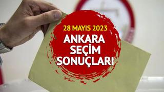  ANKARA 28 MAYIS 2. TUR SEÇİM SONUÇLARI: Ankara Cumhurbaşkanlığı seçim sonucu ile Erdoğan ve Kılıçdaroğlu oy oranları