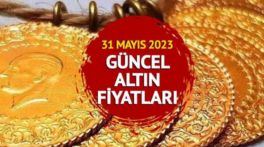 ALTIN FİYATLARI SON DURUM: 31 Mayıs 2023 tam, yarım, cumhuriyet, çeyrek, gram altın fiyatları ne kadar, kaç TL?