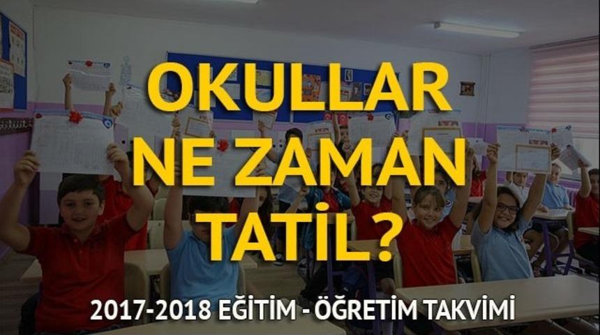 Okullar ne zaman tatil oluyor? Sömestr tatili ne zaman başlıyor? İşte 2017-2018 eğitim öğretim takvimi