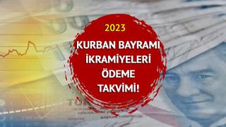 KURBAN BAYRAMI İKRAMİYESİ ÖDEME TARİHLERİ 2023: Kurban bayramı ikramiyesi ne zaman yatar? Emekli Bayram ikramiyesi ne kadar, kaç TL?