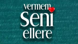 VERMEM SENİ ELLERE 2. BÖLÜM! Vermem Seni Ellere hangi gün, bu akşam var mı? 25 Haziran ATV yayın akışı