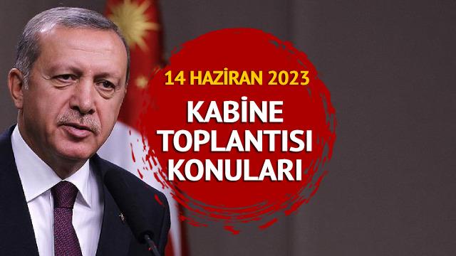 KABİNE TOPLANTISI SAAT KAÇTA? 14 Haziran 2023 Kabine Toplantısı konuları neler? Asgari ücret, memur ve emekli zammı...
