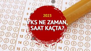 YKS TARİHİ VE SAATİ 2023: YKS ne zaman, saat kaçta? TYT, AYT, YDT oturumlarının tarihi ve saati