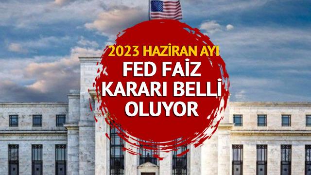 FED faiz kararı saat kaçta açıklanacak, ne zaman? 2023 Haziran ayı FED faiz kararı belli oluyor