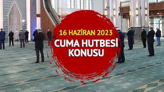 CUMA HUTBESİ KONUSU 16 Haziran 2023! Diyanet cuma hutbesi konusu: İslam'ın İki Şiârı, Ezan ve Kurban