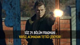Söz 29. yeni bölüm fragmanı: Yavuz, arkadaşları için babasına acımadı! Yeni bölümde Hafız şehit mi olacak? 