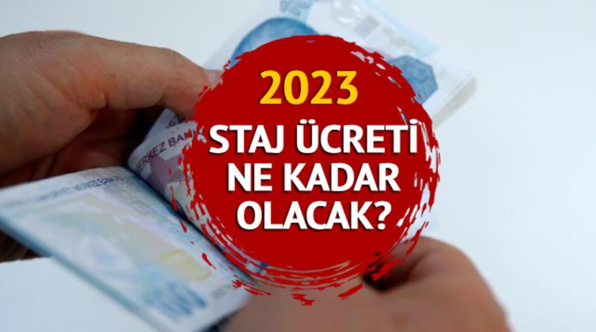 STAJ ÜCRETİ 2023: ASGARİ ÜCRET ZAMMI 2023 ile staj ücreti ne kadar olacak, kaç TL?